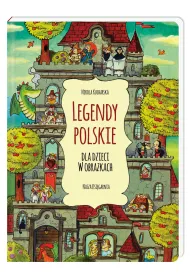 Legendy polskie dla dzieci w obrazkach