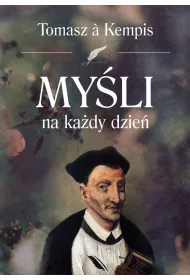 Myli na kady dzie Tomasz a Kempis