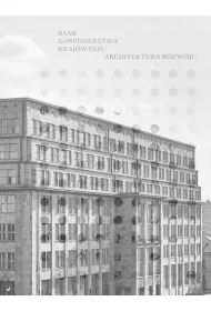Bank Gospodarstwa Krajowego. Architektura rozwoju