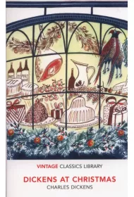 Dickens at Christmas. Vintage Classics Library