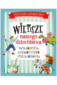 Biblioteczka przedszkolaka. Wiersze naszego dzieci�stwa