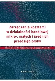 Zarz�dzanie kosztami w dzia�alno�ci handlowej mikro-, ma�ych i �rednich przedsi�biorstw