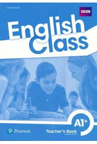 English Class A1+. Ksika nauczyciela + kod do ActiveTeach. Nowe wydanie