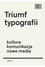 Triumf typografii kultura komunikacja nowe media