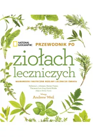 National Geographic. Przewodnik po zio�ach leczniczych