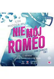 Audiobook Nie mj Romeo. Game Changers. Tom 1 mp3