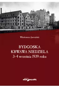 Bydgoska krwawa niedziela 3-4 wrze�nia 1939 roku