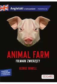 Animal Farm. Folwark zwierzcy