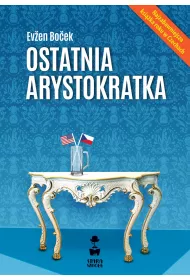 Ostatnia arystokratka. Tom 1