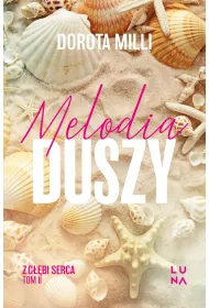 Melodia duszy. Saga z g��bi serca. Tom 2