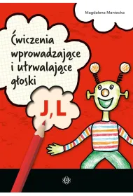 �wiczenia wprowadzaj�ce i utrwalaj�ce g�oski J L
