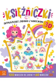 Ksi�niczki. Aktywizuj�ce zadania z naklejkami 3D