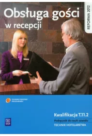 Obs�uga go�ci w recepcji. Podr�cznik do nauki zawodu technik hotelarstwa