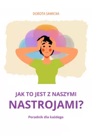 eBook Jak to jest z naszymi nastrojami? pdf mobi epub