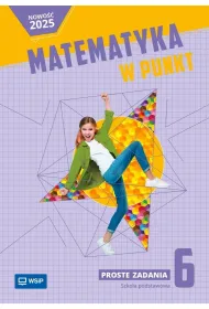 Matematyka w punkt. Szko�a podstawowa. Klasa 6. Proste zadania