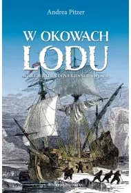W okowach lodu. Willem Barents na kra�cu �wiata