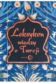 Leksykon wiedzy o Turcji