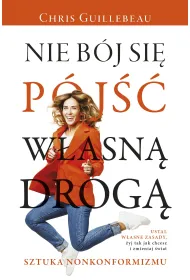 Nie b�j si� p�j�� w�asn� drog�. Sztuka nonkonformizmu