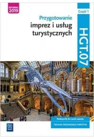 Przygotowanie imprez i usug turystycznych. Kwalifikacja HGT.07. Podrcznik do nauki zawodu technik organizacji turystyki. Cz 1. Szkoy ponadpodstawowe