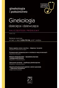 Ginekologia dziecica i dziewczca. Najczstsze problemy. Ginekologia i poonictwo. W gabinecie lekarza specjalisty