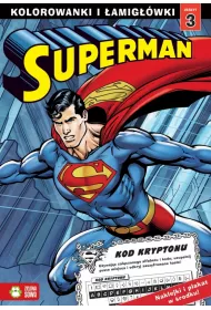 Superman. Kolorowanki i �amig��wki. Zeszyt 3