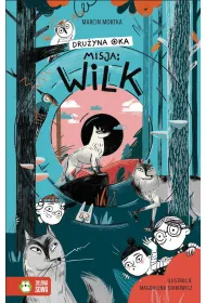 Misja: Wilk. Druyna Oka