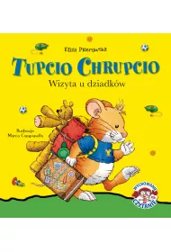 Tupcio Chrupcio. Wizyta u dziadk�w
