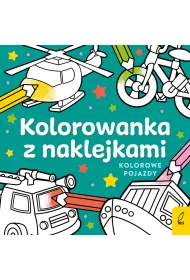 Kolorowanka z naklejkami. Kolorowe pojazdy
