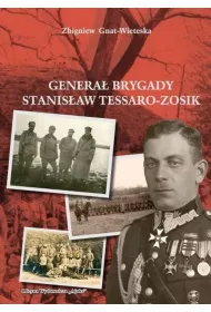 Genera� Brygady Stanis�aw Tessaro-Zosik