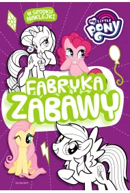 My Little Pony. Fabryka zabawy