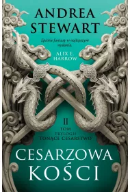 Cesarzowa ko�ci. Ton�ce Cesarstwo. Tom 2