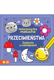 Kolorowanka malucha. Przeciwie�stwa
