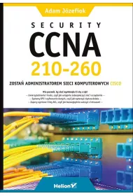 Security CCNA 210-260. Zosta� administratorem sieci komputerowych Cisco