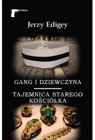 Gang i dziewczyna. Tajemnica starego ko�ci�ka
