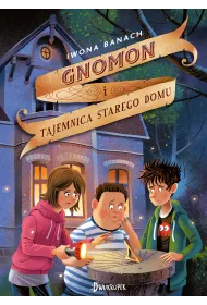 Gnomon i tajemnica starego domu. Tom 1