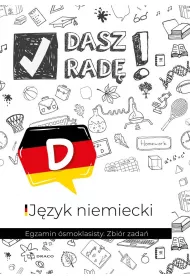 Dasz rad! Egzamin smoklasisty. Zbir zada. Jzyk niemiecki