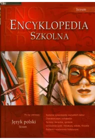 Encyklopedia szkolna. J�zyk polski LO