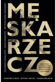 M�ska rzecz. Wszystko, co m�czyzna musi wiedzie�, by �y� d�ugo i aktywnie