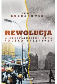Rewolucja mi�dzypa�dziernikowa. Polska 1956-1957