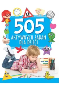 505 aktywnych zada� dla dzieci
