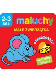 Maluchy. Ma�e zwierz�tka z naklejkami. Akademia malucha 2-3 lata