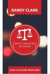 Kluczowe przes�anie. Rado�� zwyci�stwa.B�l pora�ki