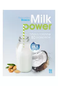 Milk power mleko ro�linne 80 przepis�w