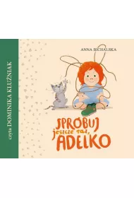 Audiobook Sprbuj jeszcze raz, Adelko mp3