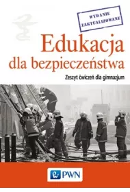 Edukacja dla bezpiecze�stwa. Zeszyt �wicze�