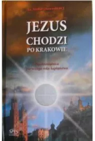 Jezus chodzi po Krakowie