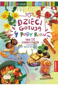 Dzieci Gotuj. 4 pory roku
