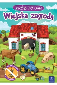 Wiejska zagroda. Zr�b to sam