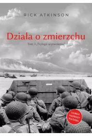 Dzia�a o zmierzchu. Wojna w Europie Zachodniej 1944-1945
