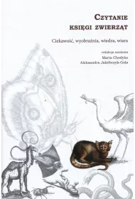 Czytanie ksi�gi zwierz�t Ciekawo��, wyobra�nia, wiedza, wiara